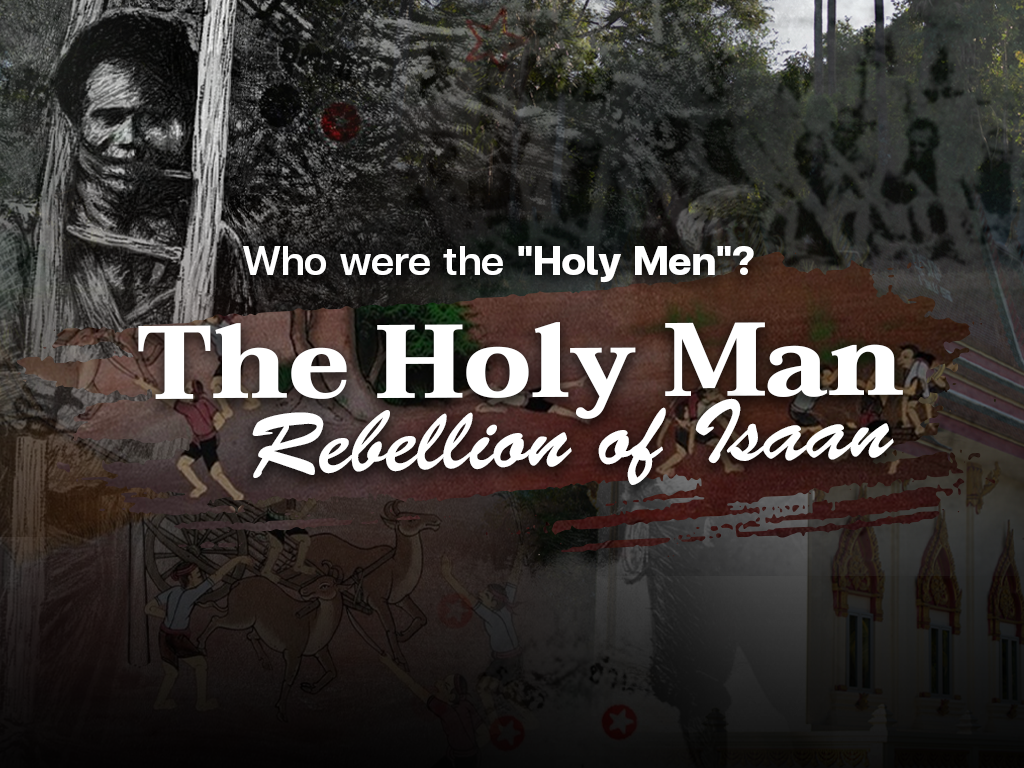 Isaan Holy Man Rebellion — Understanding the unwilling subjects of Siam’s internal colonialism